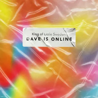 Dave Is Online by King of Little Sweden