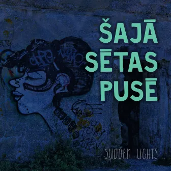 Šajā sētas pusē by Sudden Lights