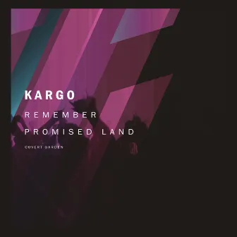 Remember / Promised Land by Kargo