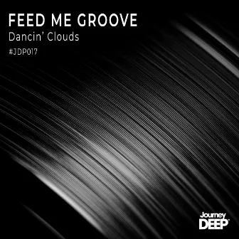 Dancin' Clouds by Feed Me Groove