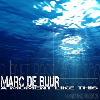 A Moment Like This by Marc de Buur