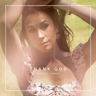 Thank God by Madeline Consoer