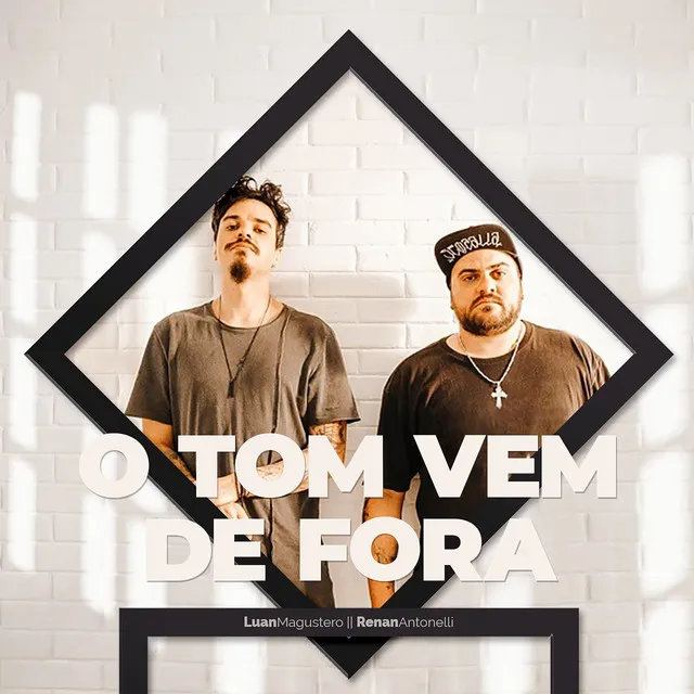 O Tom Vem de Fora