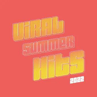 Viral Summer Hits 2022 by 