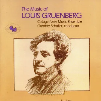 The Music of Louis Gruenberg by Collage New Music