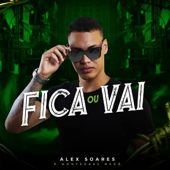 Fica ou Vai by Alex Soares