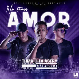 No Temas Amor by Thiarich & Asfry