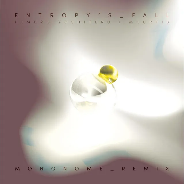 Entropy's Fall (Mononome Remix)