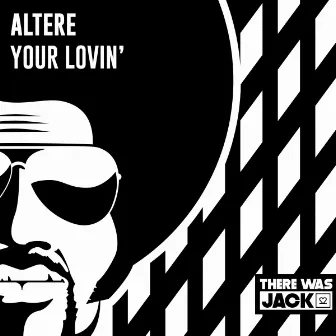 Your Lovin' by Altere