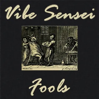 Fools by Vibe Sensei