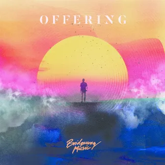 Offering by Bridgeway Music