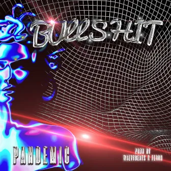 Bullshit by Pandemic