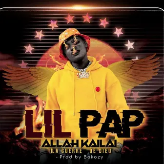 Allah Kailai ( La guerre de Dieu ) by Lil Pap