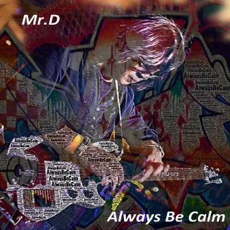 ABC (Always Be Calm) by Mr D