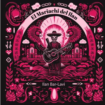 El Mariachi del Ilan by Ilan Bar-Lavi