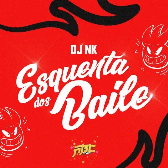 ESQUENTA DOS BAILE by DJ NK