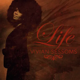 Life by Vivian Sessoms