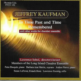 Jeffrey Kaufman: In Time Past and Time Remembered by Jeffrey Kaufman