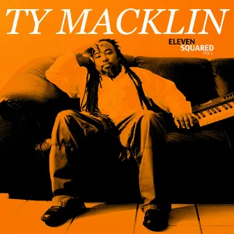 Eleven Squared, Vol.1 by Ty Macklin