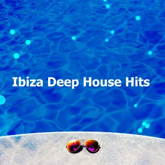 Ibiza Deep House Hits by Unknown Artist