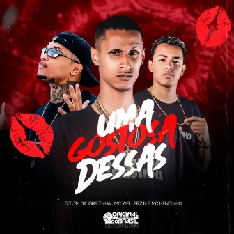 Uma Gostosa Dessas by MC HENDINHO