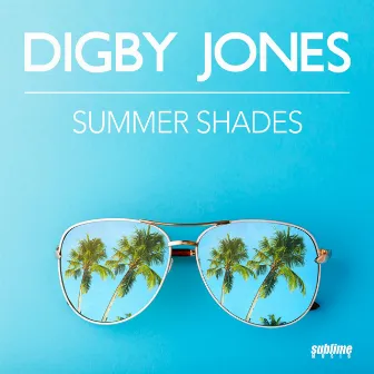 Summer Shades by Digby Jones