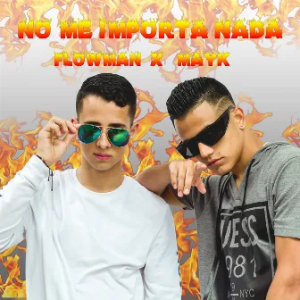 No Me Importa Nada by FlowMan