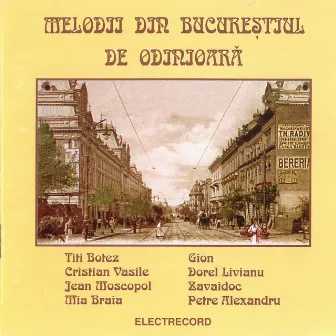 Melodii din Bucureștiul de odinioară, Vol. 1 by Cristian Vasile