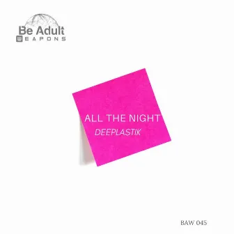 All The Night by Deeplastik