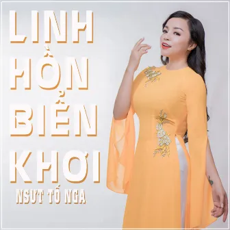 Linh Hồn Biển Khơi by NSƯT Tố Nga