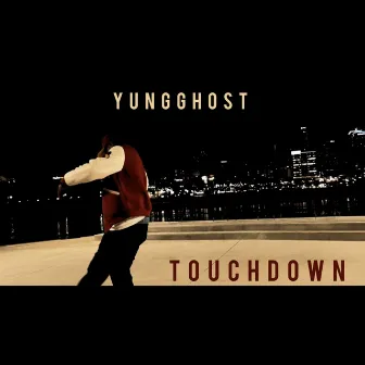 Touchdown by Yung Ghost