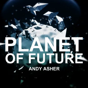 Planet of the Future by Andy Asher