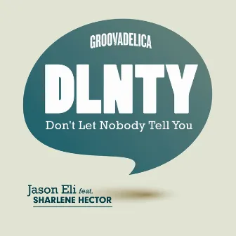 DLNTY (Don't Let Nobody Tell You) by Jason Eli