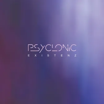 Existenz by Psyclonic