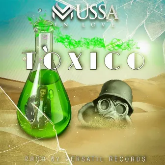 Tóxico by Mussa In Love