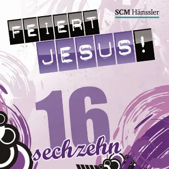 Feiert Jesus! 16 by Feiert Jesus!