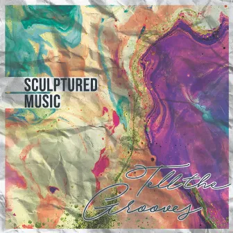 Tell The Grooves by Sculptured Music