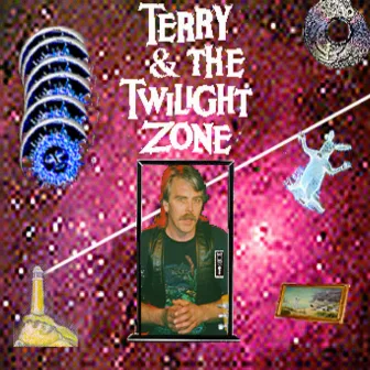 Terry & The Twilight Zone by Terry Draper