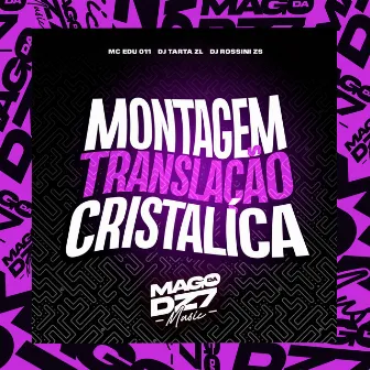 Montagem Traslação Cristalíca by DJ TARTA ZL