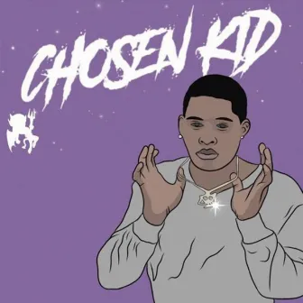 Chosen Kid by LilPoloTae