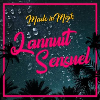 Lanuit Sensuel by Made In Mizik