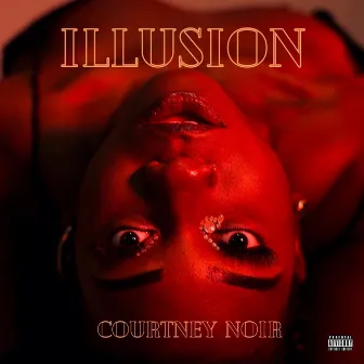 Illusion by Courtney Noir