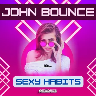 Sexy Habits by John Bounce