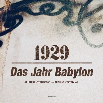 1929 - Das Jahr Babylon by Thomas Fehlmann