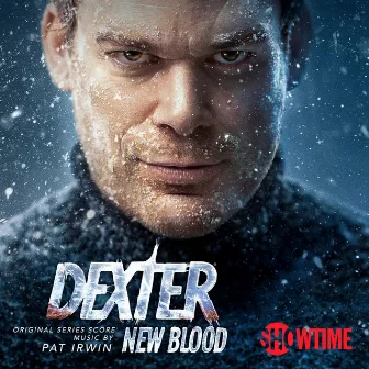 New Blood (Suite, Pt. 2) [Single from Dexter: New Blood Original Series Score] by Pat Irwin