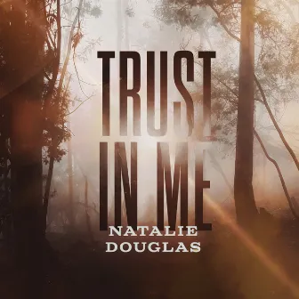 Trust in Me by Natalie Douglas