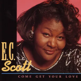 Come Get Your Love by E.C. Scott