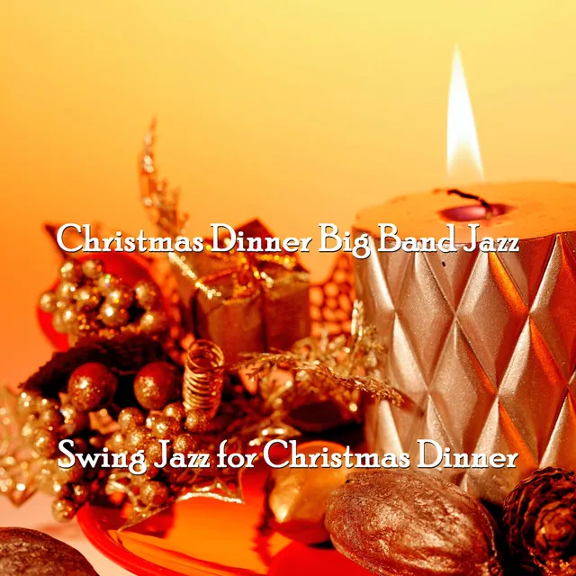 Swing Jazz for Christmas Dinner