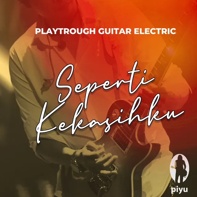 Playthrough Guitar Electric Seperti Kekasihku