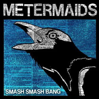 Smash Smash Bang by Metermaids